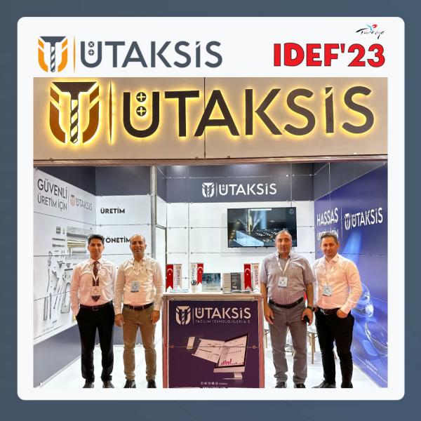 ÜTAKSİS IDEF'23 Savunma Sanayi Fuarına Katıldı
